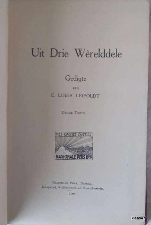 Uit Drie Werelddele -C Louis Leipoldt  - Hardeband - 1928 Derde Druk