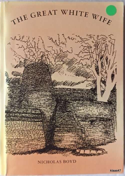The Great White Wife - Nicholas Boyd - Paperback **Signed by Author**