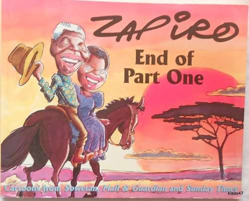 Zapiro - End of Part One -  Zapiro - Paperback **SIGNED COPY**