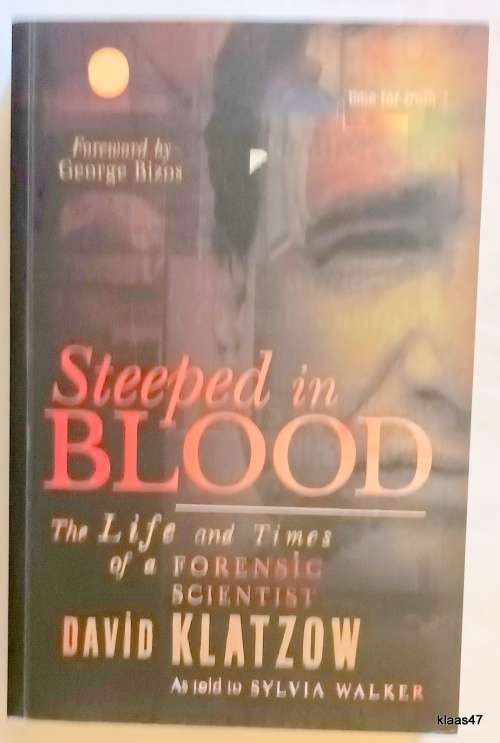 Steeped in Blood - David Klatzow as told to Sylvia Walker - Paperback **Signed copy**