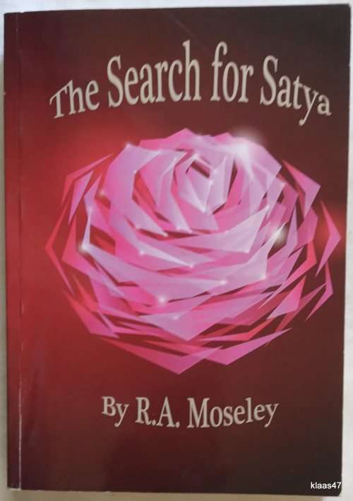 The Search for Satya - R A Moseley - Paperback  **Inscribed and signed by Author**
