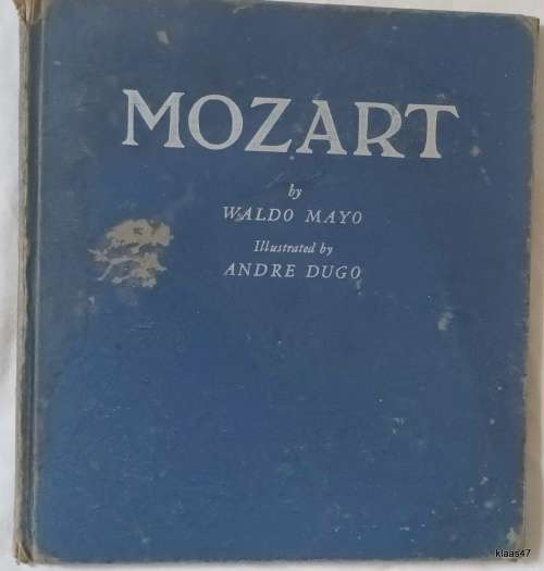 Mozart (His Life Told in Anecdotal Form) - Waldo Mayo - Hardcover 1945