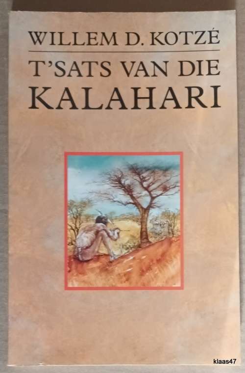 T`sats van die Kalahari - Willem D Kotze - Sagteband  Geteken