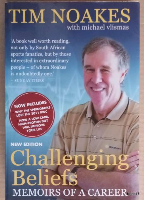 Challenging Beliefs: Memoirs of a Career  - Tim Noakes with Michael Vlismas   P/back **Signed copy**