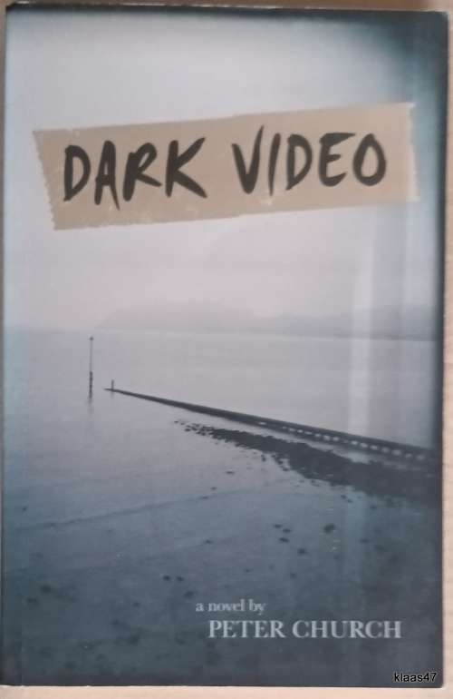 Dark Video - Peter Church - Paperback **Signed copy**