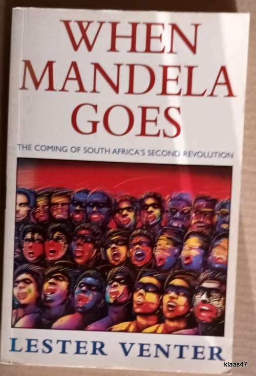 When Mandela Goes - Lester Venter - Paperback  **Signed and Inscribed by Author**