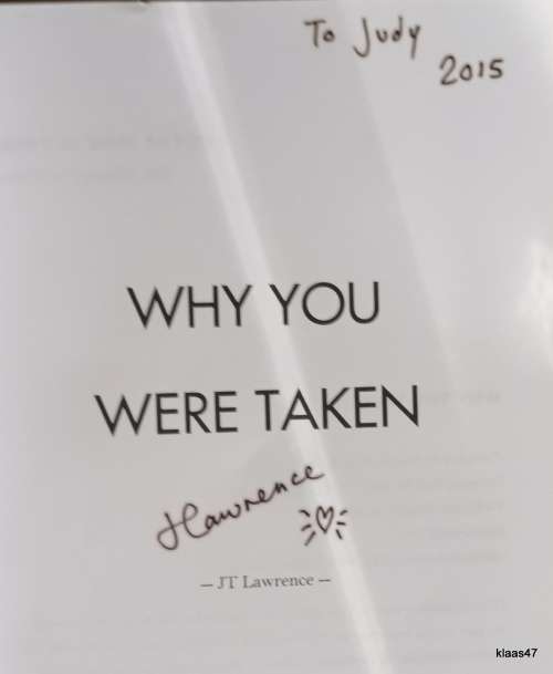 Why you were Taken - J T Lawrence - Paperback  **Signed copy**