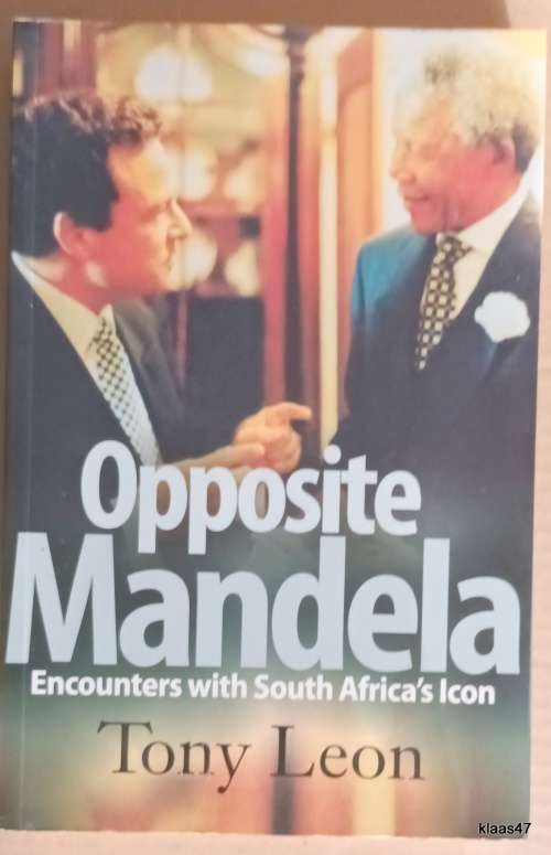 Opposit Mandela - Tony Leon - Paperback **Signed copy**