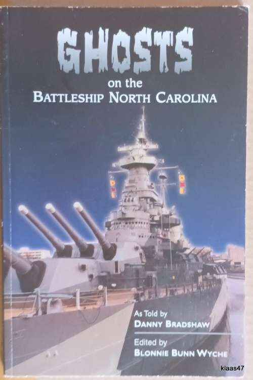 Ghosts on the Battleship North Carolina - Danny Bradshaw - Paperback - **Signed copy**