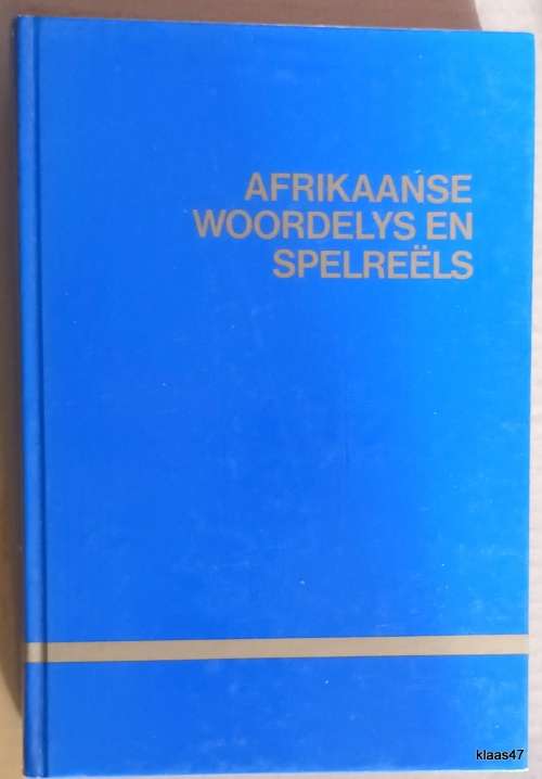 Afrikaanse Woordelys en Spelreels - Hardeband 1991 Agste Uitgawe