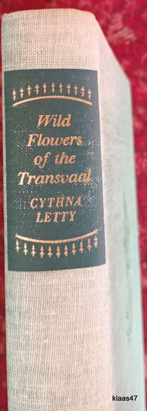 Wild Flowers of the Transvaal - Cythna Letty - Hardcover  1962