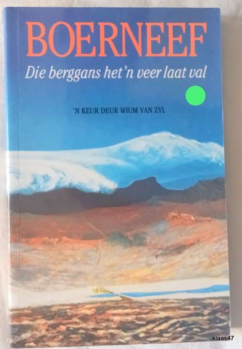 Boerneef: Die berggans het `n veer laat val - Saamgestel: Wium van Zyl **Geteken**