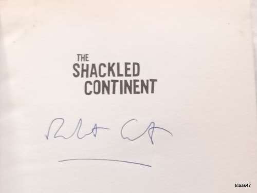 The Shackled Continent - Robert Guest - Paperback **Signed copy** (Africa`s Past, Present and Future
