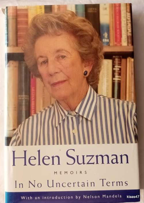 Helen Suzman Memoirs - In No Uncertain Terms - Hardcover **Signed copy**