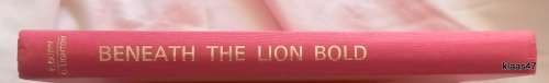 Beneath the Lion Bold - Comp: Frank Quinn - Hardcover 1962
