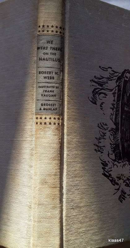 We Were There On The Nautilus - Robert N Webb - Hardcover 1961