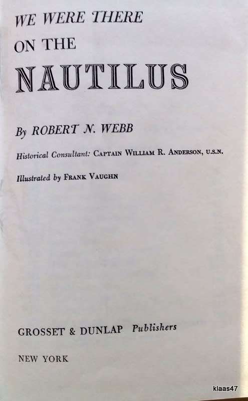 We Were There On The Nautilus - Robert N Webb - Hardcover 1961