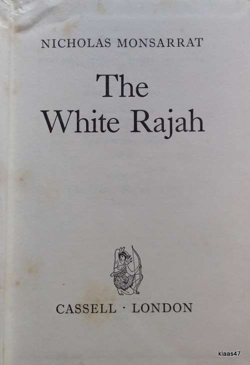 The White Rajah - Nicholas Monsarrat - Hardcover
