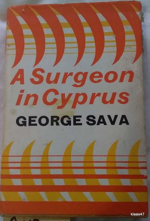 A Surgeon in Cyprus - George Sava - Hardcover