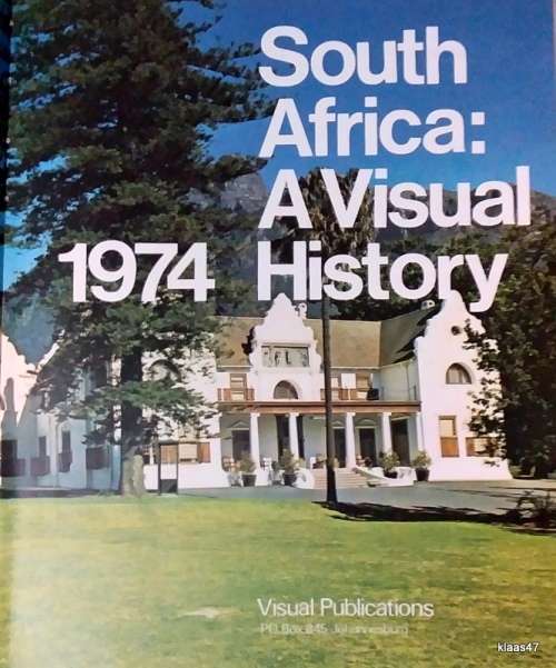 South Africa:  A Visual History - 1974 - Hardcover