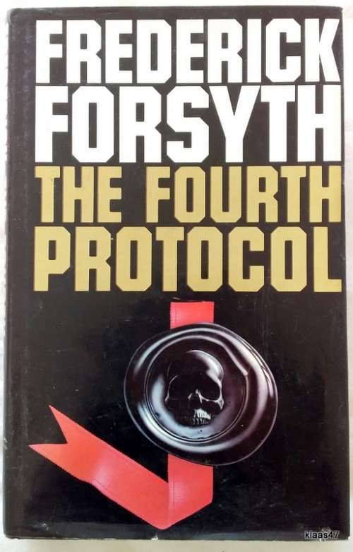 The Fourth Protocol - Frederick Forsyth - Hardcover