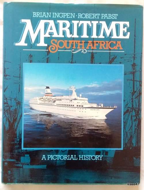 Maritime South Africa - Brian Ingpen / Robert Pabst - Hardcover (A Pictorial History)