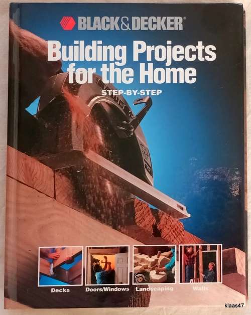Building Projects for the Home - Step-by-Step - Black & Decker