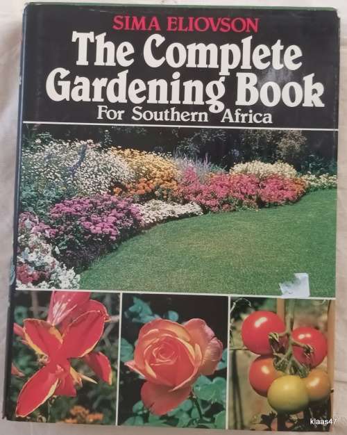 The Complete Gardening Book for Southern Africa - Sima Eliovson - Hardcover Revised 10th Edition