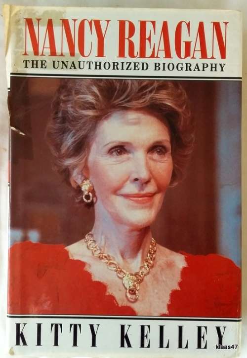 Nancy Reagan: The Unauthorized Biography - Kitty Kelley - Hardcover 1991