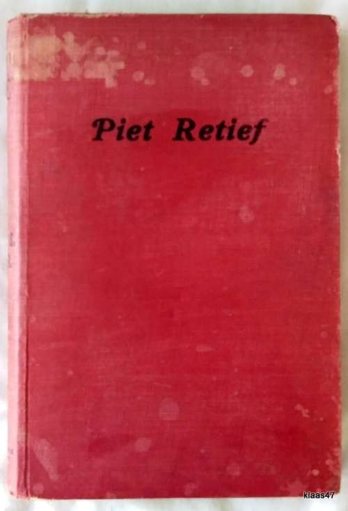 Piet Retief - Gustav S Preller - Hardeband 1920 (Een prent bladsye is los - geen omslag)