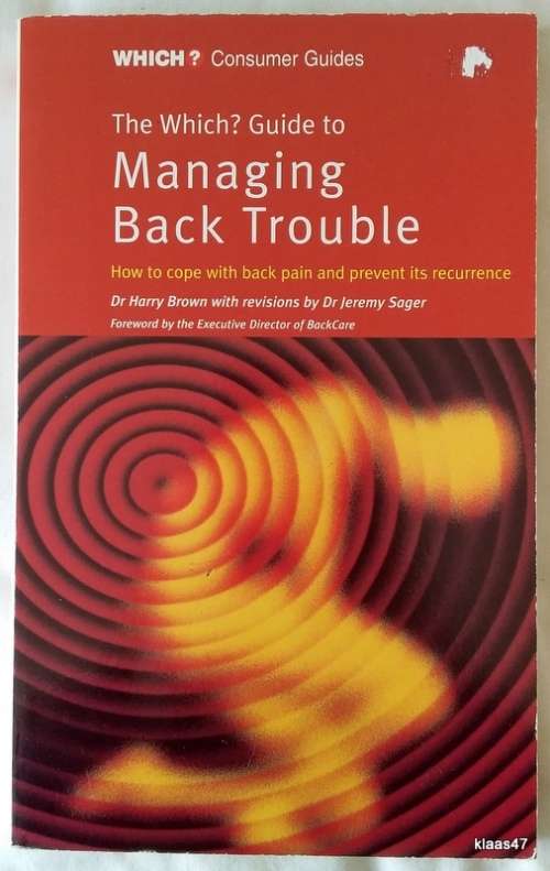 The Which? Guide to Managing Back Trouble - Dr Harry Brown - Paperback 2001  Revisions by Dr J Sager