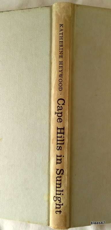 Cape Hills in Sunlight - Katherine Heywood - Hardcover 1964