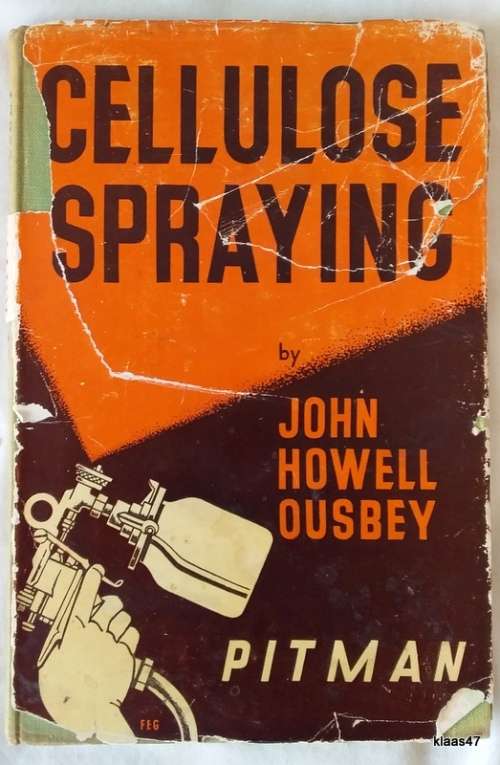 Cellulose Spraying - John Howell Ousbey - Hardcover 1952