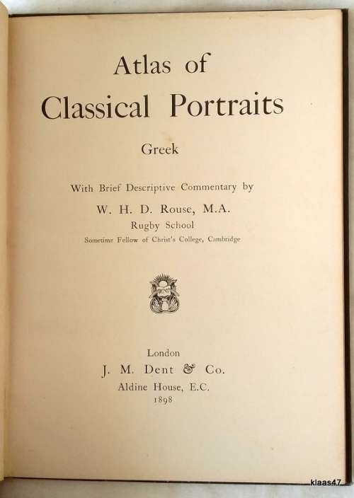 Atlas of Classical Portraits: Greek - W H D  Rouse - Hardcover 1898