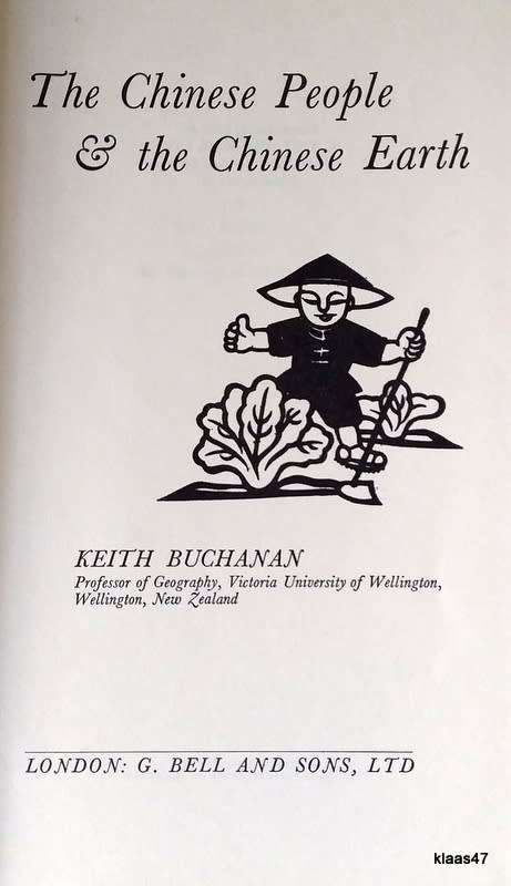 The Chinese People & The Chinese Earth - Keith Buchanan - Hardcover 1966