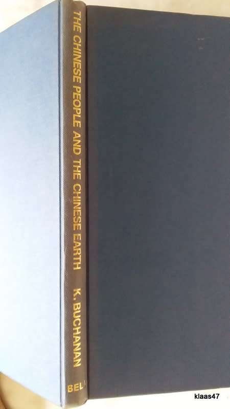 The Chinese People & The Chinese Earth - Keith Buchanan - Hardcover 1966