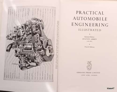 Practical Automobile Engineering (Illustrated) - Ed: Staton Abbey - Hardcover Fourth Edition 1962