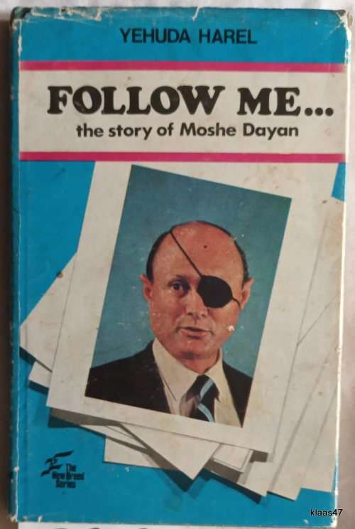 Follow Me... the story of Moshe Dayan - Yehuda Harel - Hardcover