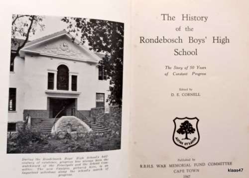 The History of the Rondebosch Boys` High School 1897-1947 - Ed: D E Cornell - Hardcover 1947
