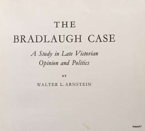 The Bradlaugh Case - Walter L Arnstein - H/cover 1965