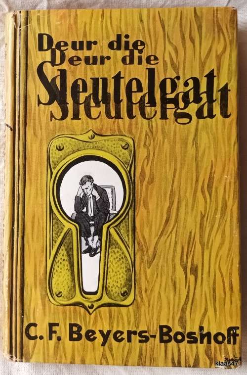 Deur die Sleutelgat - C F Beyers-Boshoff - Hardeband 1964