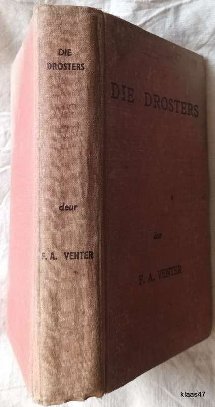 Die Drosters - F A Venter - Hardeband 1952