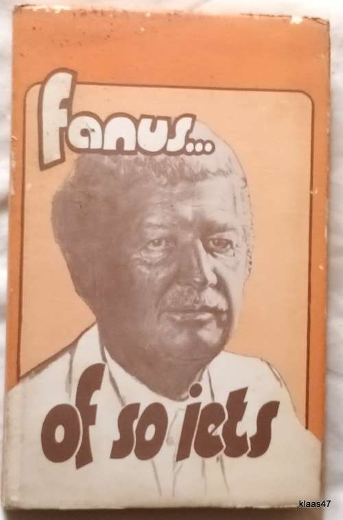 Fanus... of so iets - Fanus Rautenbach - Hardeband 1982 (Illustrasies deur Lou Henning)