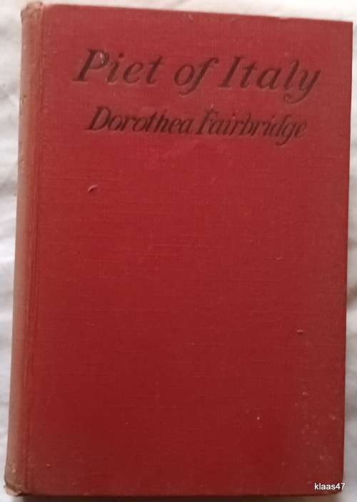 Piet of Italy - Dorothea Fairbridge - Hardcover 1913