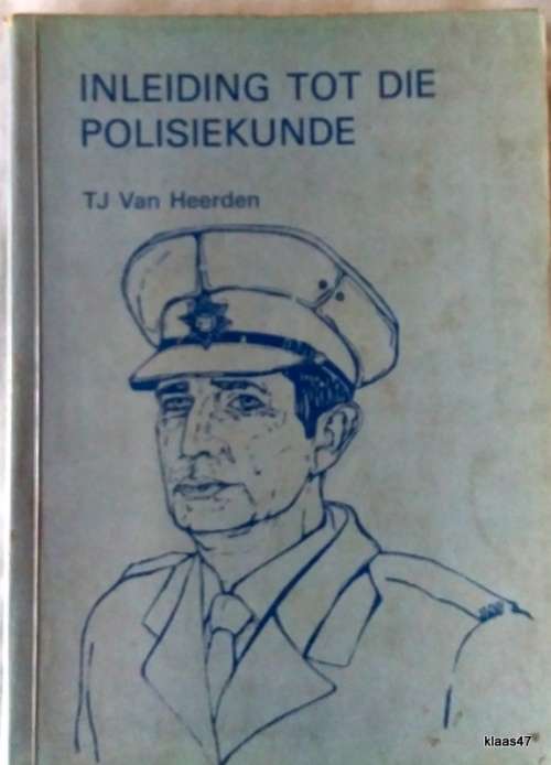 Inleiding Tot Die Polisiekunde - T J Van Heerden - Sagteband 1992