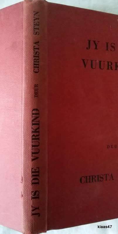 Jy Is Die Vuurkind - Christa Steyn - Hardeband 1955
