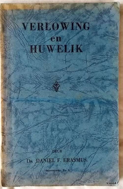 Verlowing En Huwelik - Ds. Daniel F Erasmus - Sagteband 1945 (Die Ossewareeks No.8)
