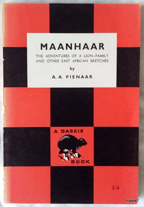 Maanhaar - A A  Pienaar - The Adventures of a Lion Family and East African Sketches - Dassie Book