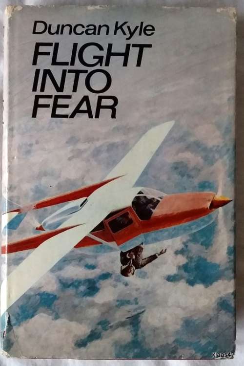 Flight Into Fear - Duncan Kyle - Hardcover 1972