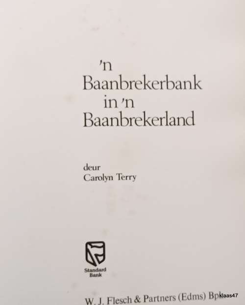 `n Baanbrekerbank in `n Baanbrekerland - Carolyn Terry - Hardeband (met brief van Standard Bank)
